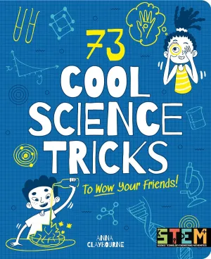 73 Cool Science Tricks To Wow Your Friends Book