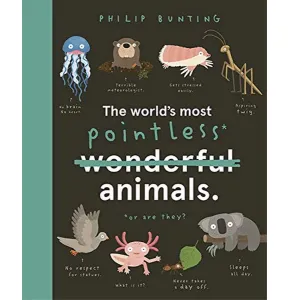 The World's Most Pointless Animals